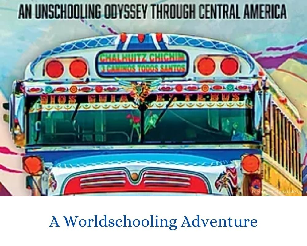 author shares worldschooling adventures